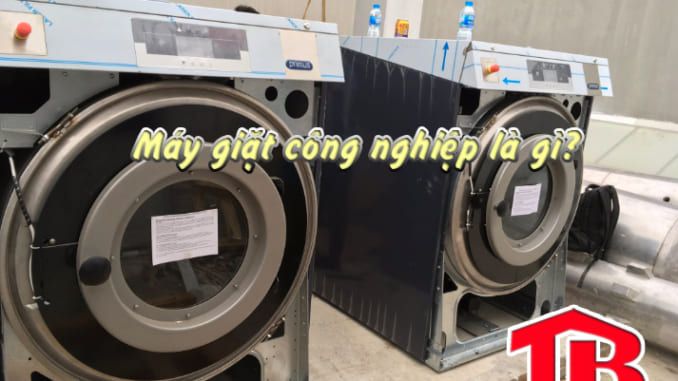 may_giat_cong_nghiep_la_gi máy giặt công nghiệp là gì