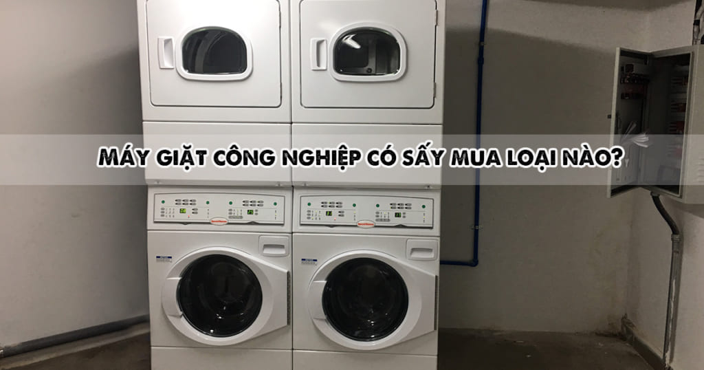 máy giặt công nghiệp có sấy
